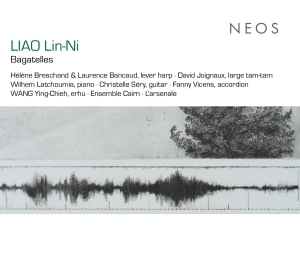 Hélène Breschand & Laurence Bancaud - Liao Lin-Ni: Bagatelles ryhmässä CD / Klassiskt @ Bengans Skivbutik AB (5539574)