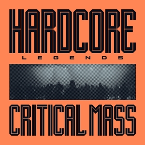 Critical Mass - Hardcore Legends ryhmässä VINYYLI @ Bengans Skivbutik AB (5539643)