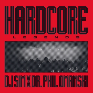 Dj Sim X Dr. Phil Omanski - Hardcore Legends ryhmässä ME SUOSITTELEMME / Perjantain julkaisut / Fredag den 7:e Juni 2024 @ Bengans Skivbutik AB (5539649)