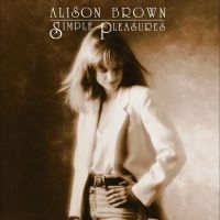 Brown Alison - Simple Pleasures ryhmässä CD @ Bengans Skivbutik AB (5539709)
