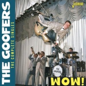 The Goofers - Wow! - The Complete Singles ryhmässä CD / Pop-Rock @ Bengans Skivbutik AB (5539711)