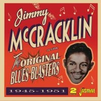 Jimmy Mccrackin - The Original Blues Blasters 1945-19 ryhmässä CD @ Bengans Skivbutik AB (5539723)