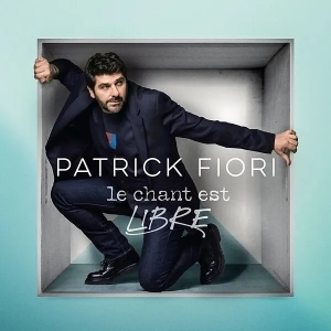 Fiori Patrick - Le Chant Est Libre ryhmässä Övrigt / @ Bengans Skivbutik AB (5539786)