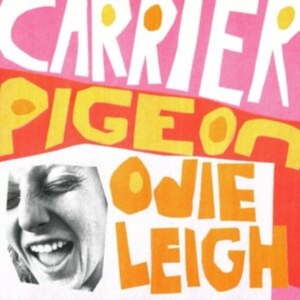 Leigh Odie - Carrier Pigeon (Tangerine Vinyl) ryhmässä ME SUOSITTELEMME / Perjantain julkaisut / Fredag den 12:e Juli 2024 @ Bengans Skivbutik AB (5539940)