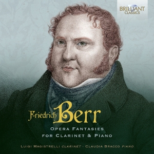 Luigi Magistrelli Claudia Bracco - Berr: Opera Fantasies For Clarinet ryhmässä CD @ Bengans Skivbutik AB (5540042)