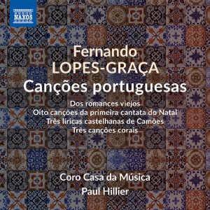 Coro Casa Da Musica Paul Hillier - Lopes-Graca: Cancoes Portuguesas ryhmässä CD / Klassiskt @ Bengans Skivbutik AB (5540048)