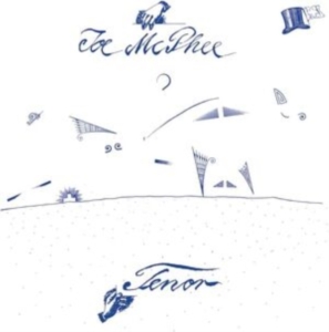 Mcphee Joe - Tenor ryhmässä ME SUOSITTELEMME / Perjantain julkaisut / Fredag den 23:e augusti @ Bengans Skivbutik AB (5540164)