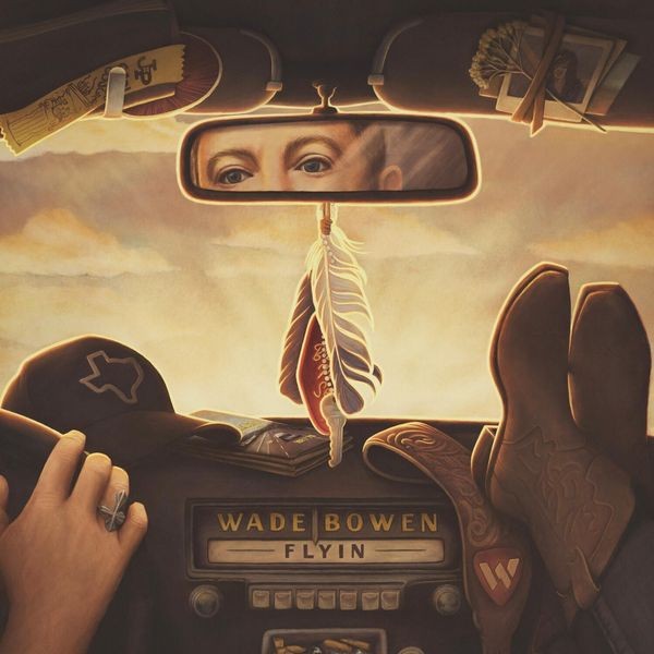 Wade Bowen - Flyin ryhmässä VINYYLI / Country @ Bengans Skivbutik AB (5540167)