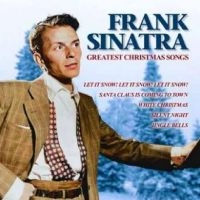 Sinatra Frank - Greatest Christmas Songs ryhmässä CD @ Bengans Skivbutik AB (5540180)