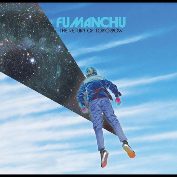 Fu Manchu - The Return Of Tomorrow ryhmässä ME SUOSITTELEMME / Perjantain julkaisut / Fredag den 14:e Juni 2024 @ Bengans Skivbutik AB (5540183)