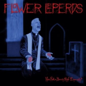 Flower Leperds - Has Hate Been Kind Enough? (Black V ryhmässä ME SUOSITTELEMME / Perjantain julkaisut / Fredag den 7:e Juni 2024 @ Bengans Skivbutik AB (5540302)