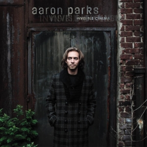 Aaron Parks - Invisible Cinema ryhmässä ME SUOSITTELEMME / Perjantain julkaisut / Fredag den 21:a Juni 2024 @ Bengans Skivbutik AB (5540400)