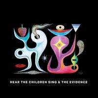 Bonnie ''Prince'' Billy Nathan Sal - Hear The Children Sing The Evidence ryhmässä ME SUOSITTELEMME / Way Out West 2026 @ Bengans Skivbutik AB (5540410)