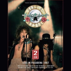 Guns N' Roses - Live In Pasadena 1987 ryhmässä CD @ Bengans Skivbutik AB (5540719)