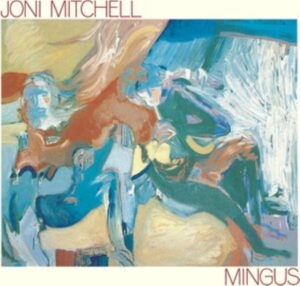 JONI MITCHELL - MINGUS ryhmässä Labels /  @ Bengans Skivbutik AB (554621)