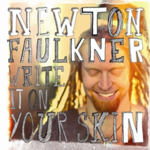Newton Faulkner - Write it on your skin ryhmässä CD @ Bengans Skivbutik AB (554692)