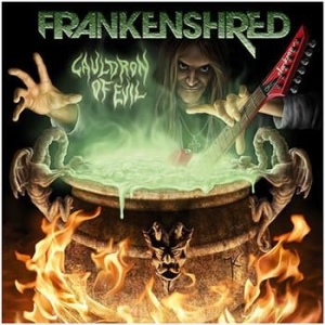 Frankenshred - Cauldron Of Evil ryhmässä CD @ Bengans Skivbutik AB (554766)