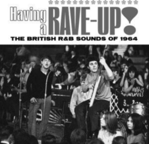 Various Artists - Having A Rave Up! The British R&B S ryhmässä CD @ Bengans Skivbutik AB (5548949)