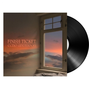 Finish Ticket - Echo Afternoon (Black Vinyl) ryhmässä ME SUOSITTELEMME / Perjantain julkaisut / Fredag den 27:e september 2024 @ Bengans Skivbutik AB (5548960)