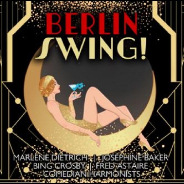 Various Artists - Berlin Swing! ryhmässä ME SUOSITTELEMME / Perjantain julkaisut / Fredag den 14:e Juni 2024 @ Bengans Skivbutik AB (5549048)