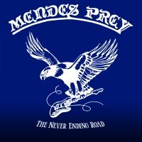 Mendes Prey - Never Ending Road The ryhmässä CD @ Bengans Skivbutik AB (5549109)