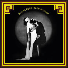 Boz Scaggs - Slow Dancer ryhmässä ME SUOSITTELEMME / Perjantain julkaisut / Fredag den 28:e Juni 2024 @ Bengans Skivbutik AB (5549177)