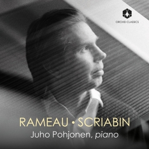 Juho Pohjonen - Rameau - Scriabin ryhmässä ME SUOSITTELEMME / Perjantain julkaisut / Fredag den 21:a Juni 2024 @ Bengans Skivbutik AB (5549186)