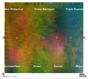 Pablo Barragan Noa Wildschut Fran - Schoenfield, Vivier, Bartok, & Bloc ryhmässä CD @ Bengans Skivbutik AB (5549202)