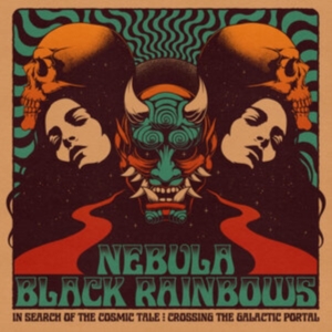 Nebula / Black Rainbows - In Search Of The Cosmic Tale: Cross ryhmässä CD @ Bengans Skivbutik AB (5549250)