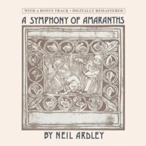 Ardley Neil - A Symphony Of Amaranths ryhmässä CD / Pop-Rock @ Bengans Skivbutik AB (5549347)