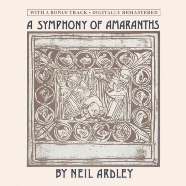 Ardley Neil - A Symphony Of Amaranths ryhmässä CD / Myydyimmät @ Bengans Skivbutik AB (5549347)