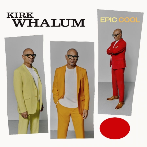 Whalum Kirk - Epic Cool ryhmässä ME SUOSITTELEMME / Perjantain julkaisut / Fredag den 7:e Juni 2024 @ Bengans Skivbutik AB (5549451)