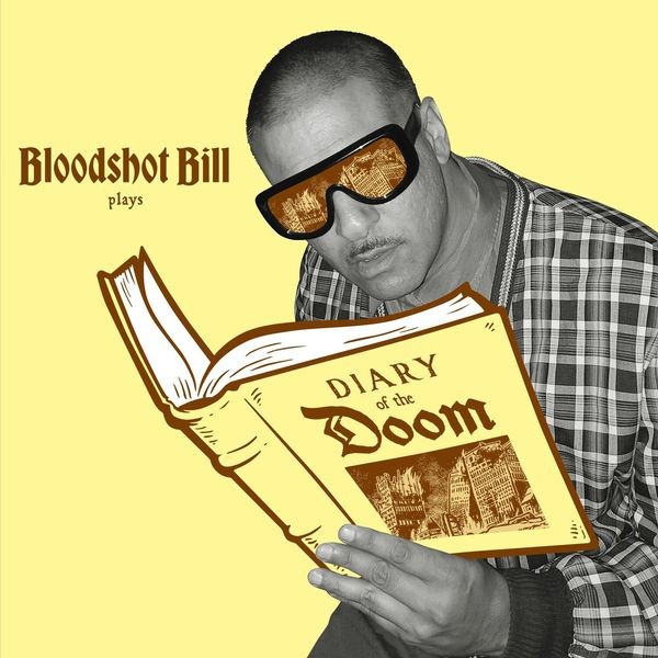 Bloodshot Bill - Diary Of The Doom ryhmässä VINYYLI / Pop-Rock @ Bengans Skivbutik AB (5549496)