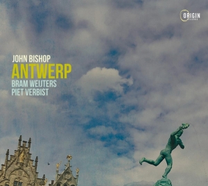 John Bishop & Piet Verbist & Bram Weijters - Antwerp ryhmässä CD @ Bengans Skivbutik AB (5549723)