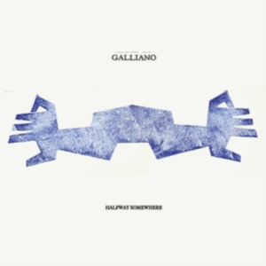 Galliano - Halfway Somewhere ryhmässä ME SUOSITTELEMME / Perjantain julkaisut / Fredag den 30:e augusti 2024 @ Bengans Skivbutik AB (5549830)