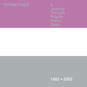 V/A - Hypnotised: A Journey Through Belgian Trance Music (1992 - 2003) ryhmässä Övrigt /  @ Bengans Skivbutik AB (5550111)