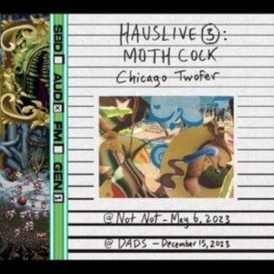 Moth Cock - Hauslive 3: Chicago Twofer ryhmässä CD @ Bengans Skivbutik AB (5550133)