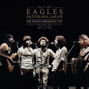 Eagles - Sayonara Japan Vol.1 (2 Lp Vinyl) ryhmässä ME SUOSITTELEMME / Perjantain julkaisut / Fredag den 21:a Juni 2024 @ Bengans Skivbutik AB (5550153)
