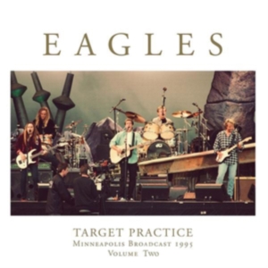 Eagles - Target Practice Vol.2 (2 Lp Vinyl) ryhmässä ME SUOSITTELEMME / Perjantain julkaisut / Fredag den 21:a Juni 2024 @ Bengans Skivbutik AB (5550161)