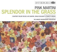 Pink Martini - Splendor In The Grass ryhmässä CD / Pop-Rock @ Bengans Skivbutik AB (5550173)