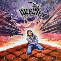 Wraith - Fueled By Fear ryhmässä CD @ Bengans Skivbutik AB (5550238)