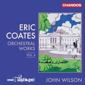 Bbc Philharmonic John Wilson - Coates: Orchestral Works, Vol. 4 ryhmässä CD @ Bengans Skivbutik AB (5550312)