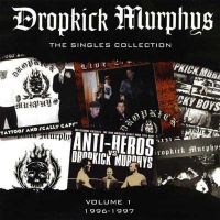 Dropkick Murphys - Singles Collection Vol 1 (Us Versio ryhmässä VINYYLI / Myydyimmät @ Bengans Skivbutik AB (5550346)