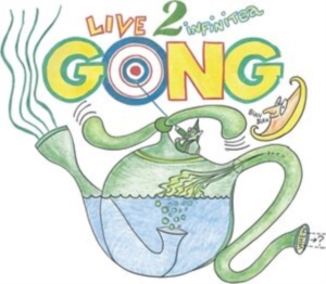 Gong - Live To Infinitea ? On Tour Spring ryhmässä ME SUOSITTELEMME / Perjantain julkaisut / Fredag den 26:e Juli 2024 @ Bengans Skivbutik AB (5550385)