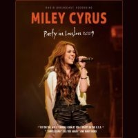 Cyrus Miley - Party In London 2009 (Digisleeve) ryhmässä CD @ Bengans Skivbutik AB (5550428)