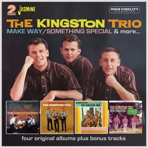 The Kingston Trio - Make Way / Something Special & More - Four Original Albums Plus Bonus Tracks ryhmässä CD @ Bengans Skivbutik AB (5550526)