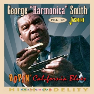 George Smith - Oopin’ California Blues, 1954-1962 ryhmässä CD / Blues @ Bengans Skivbutik AB (5550533)