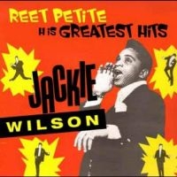 Jackie Wilson - Reet Petite - His Greatest Hits ryhmässä ME SUOSITTELEMME / Perjantain julkaisut / Fredag den 28:e Juni 2024 @ Bengans Skivbutik AB (5550619)