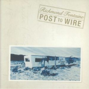 Fontaine Richmond - Post To Wire (20Th Anniversary Edit ryhmässä ME SUOSITTELEMME / Perjantain julkaisut / Fredag den 28:e Juni 2024 @ Bengans Skivbutik AB (5550662)