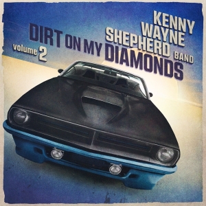 Kenny Wayne Shepherd - Dirt On My Diamonds Vol. 2 ryhmässä CD @ Bengans Skivbutik AB (5550680)